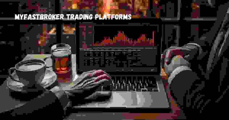 Exploring MyFastBroker Trading Platforms: A Comprehensive Guide